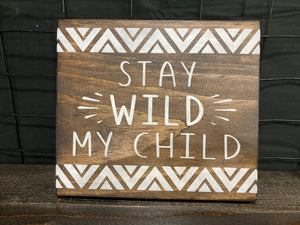 Stay wild my child