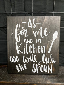 As for me and my kitchen we will lick the spoon - black
