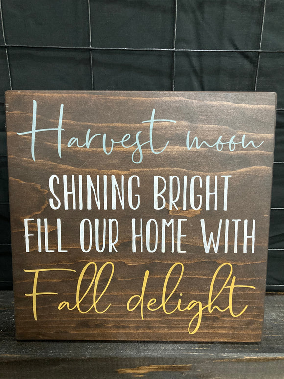 Harvest moon shinning bright fill our home with fall delight